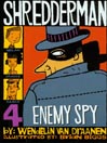 Enemy Spy: Shredderman Series, Book 4